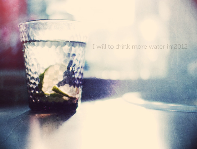 i will drink more water in 2012