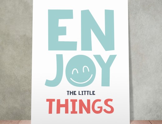 "enjoy the little things" print
